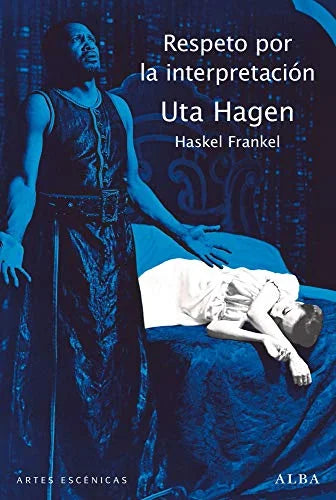 Libro RESPETO POR LA INTERPRETACION de HAGEN UTA en Colombia, teatro
