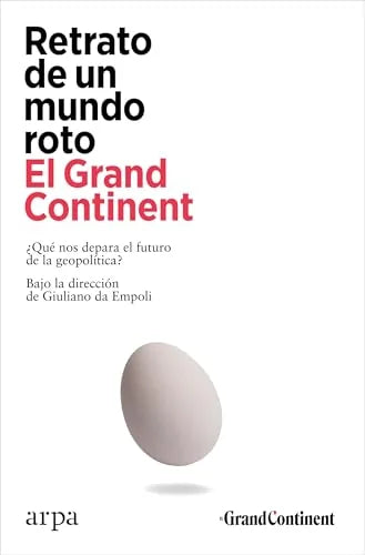 Libro RETRATO DE UN MUNDO ROTO de EL GRAND CONTINENT en Colombia, politica