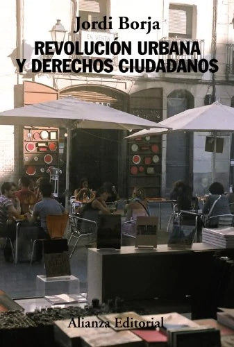 Libro REVOLUCION URBANA Y DERECHOS CIUDADANOS de BORJA SEBASTIA JORDI en Colombia, urbanismo