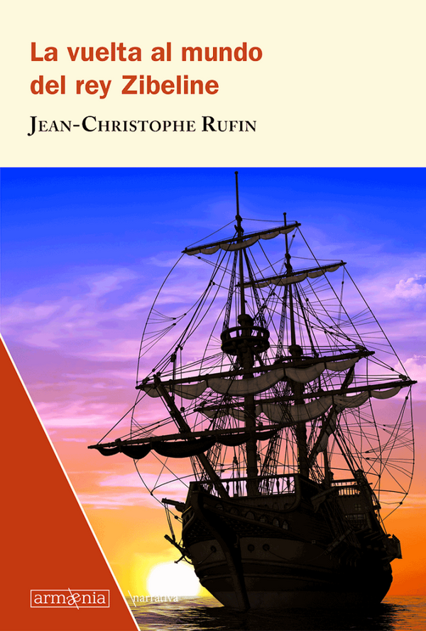 Libro La Vuelta Al Mundo Del Rey Zibeline de Rufin Jean-Christophe - Armaenia