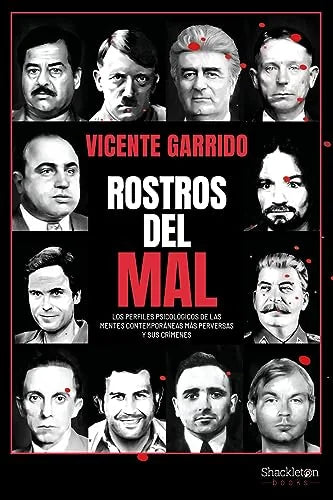 Libro ROSTROS DEL MAL LOS PERFILES PSICOLOGICOS DE LAS MENTES CONTEMPORANEAS MAS PERVERSAS Y SUS CRIMENES de GARRIDO VICENTE en Colombia, historia