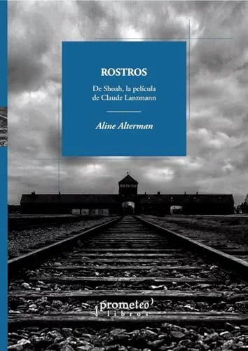 Libro ROSTROS DEL SHOA LA PELICULA DE CLAUDE de ALTERMAN ALINE en Colombia, cine