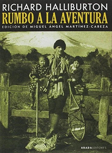 Libro RUMBO A LA AVENTURA de HALLIBURTON RICHARD en Colombia, ensayo literario