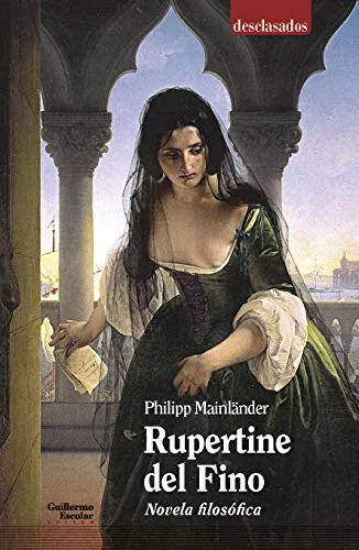 Libro RUPERTINE DEL FINO NOVELA FILOSOFICA de MAINLANDER PHILIPP en Colombia, literatura