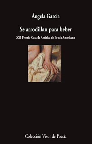 Libro SE ARRODILLAN PARA BEBER de GARCIA ANGELA en Colombia, poesia