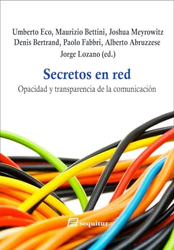 Libro SECRETOS EN RED INTERVENCIONES SEMIOTICA EN EL TIEMPO PRESENTE de LOZANO JORGE ED. en Colombia, semiotica