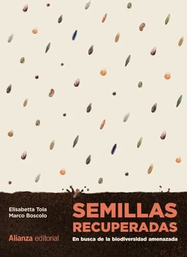 Libro SEMILLAS RECUPERADAS: EN BUSCA DE LA BIODIVERSIDAD AMENAZADA de TOLA ELISABETTA MARCO BOSCOLO en Colombia, agropecuaria