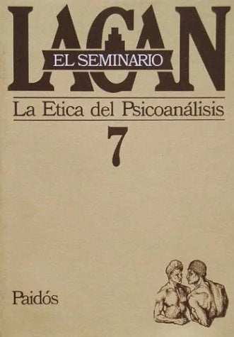 Libro SEMINARIO 7 LA ETICA DEL PSICOANALISIS de LACAN JACQUES en Colombia, psicoanalisis