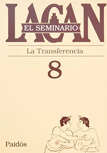 Libro SEMINARIO 8 LA TRANSFERENCIA de LACAN JACQUES en Colombia, psicoanalisis