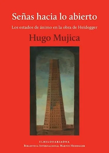 Libro SENAS HACIA LO ABIERTO LOS ESTADOS DE ANIMO EN LA OBRA DE HEIDEGGER de MUJICA HUGO en Colombia, filosofia
