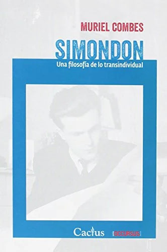 Libro SIMONDON UNA FILOSOFIA DE LO TRANSINDIVIDUALIDAD de COMBES MURIEL en Colombia, sociologia