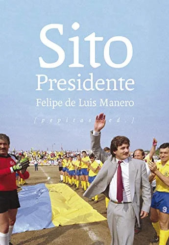 Libro SITO PRESIDENTE de DE LUIS MANERO FELIPE en Colombia, literatura