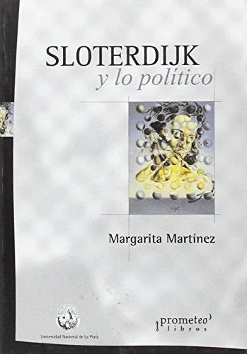 Libro SLOTERDIJK Y LO POLITICO de MARTINEZ MARGARITA en Colombia, filosofia