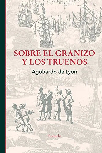 Libro SOBRE EL GRANIZO Y LOS TRUENOS de DE LYON AGOBARDO en Colombia, ensayo