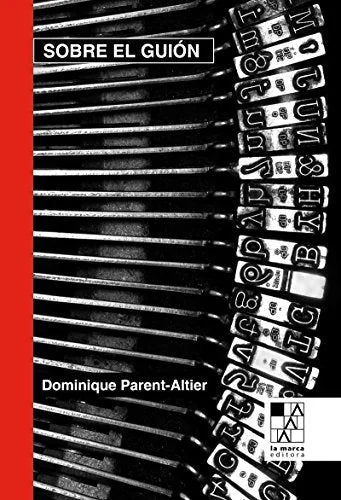 Libro SOBRE EL GUION de PARENT-ALTIER DOMINIQUE en Colombia, cine