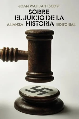 Libro SOBRE EL JUICIO DE LA HISTORIA de WALLACH SCOTT JOAN WALLACH SCOTT en Colombia, historia