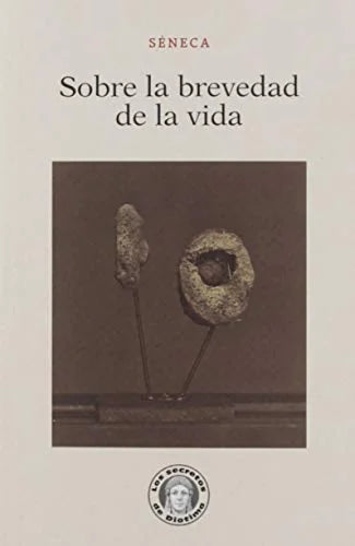Libro SOBRE LA BREVEDAD DE LA VIDA - 15 de SENECA en Colombia, filosofia