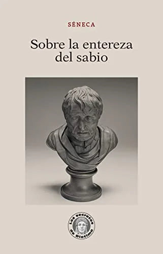 Libro SOBRE LA ENTEREZA DEL SABIO - 37 de SENECA LUCIO ANNEO en Colombia, filosofia