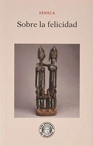 Libro SOBRE LA FELICIDAD - 2 de SENECA en Colombia, ensayo