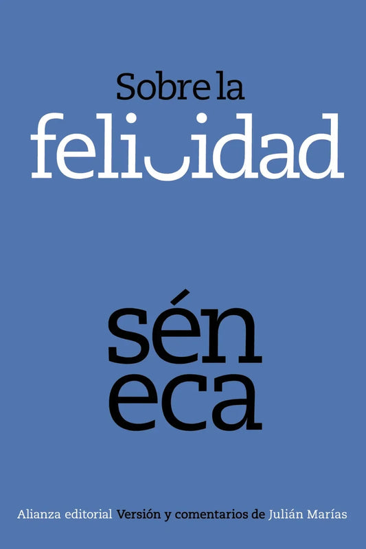 Libro SOBRE LA FELICIDAD de SENECA en Colombia, filosofia