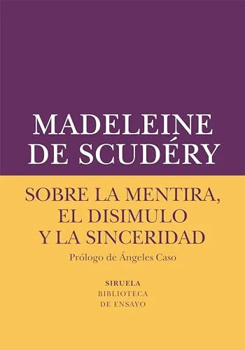 Libro SOBRE LA MENTIRA EL DISIMULO Y LA SINCE de DE SCUDERY MADELEINE en Colombia, ensayo
