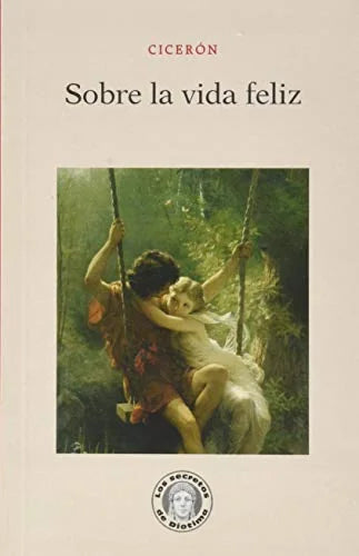 Libro SOBRE LA VIDA FELIZ - 21 de CICERON en Colombia, filosofia