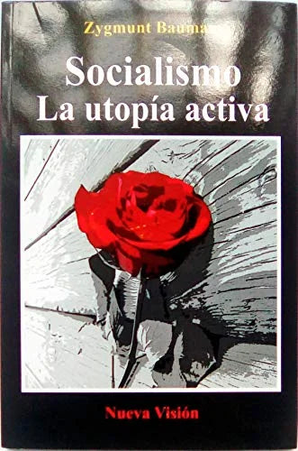 Libro SOCIALISMO LA UTOPIA ACTIVA de BAUMAN ZYGMUNT en Colombia, politica