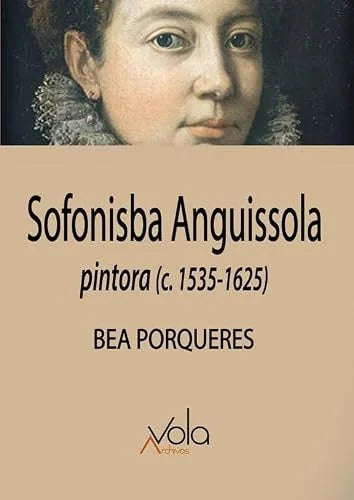 Libro SOFONISBA ANGUISSOLA PINTORA (C1535 1625 de PORQUERES BEA en Colombia, arte