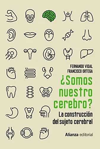 Libro ¿SOMOS NUESTRO CEREBRO? NCIENCIAS SUBJETIVIDAD Y CULTURA de VIDAL FERNANDO Y ORTEGA FERNANDO en Colombia, ciencia