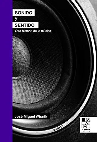 Libro SONIDO Y SENTIDO OTRA HISTORIA DE LA MU de WISNIK JOSE MIGUEL en Colombia, musica libros