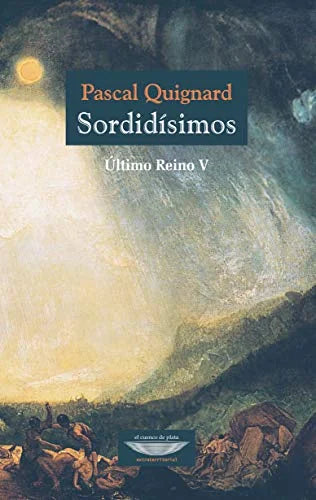 Libro SORDIDISIMOS ULTIMO REINO V de QUIQNARD PASCAL en Colombia, literatura