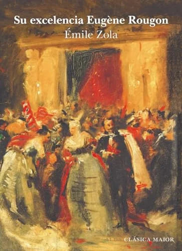 Libro SU EXCELENCIA EUGENE ROUGON de ZOLA EMILR en Colombia, literatura