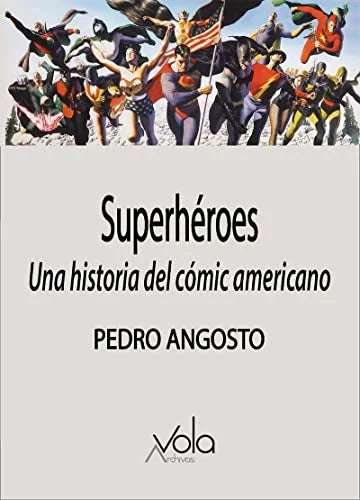 Libro SUPERHEROES: UNA HISTORIA DEL COMIC AMERICANO de ANGOSTO MUÑOZ PEDRO en Colombia, comic - novela grafica