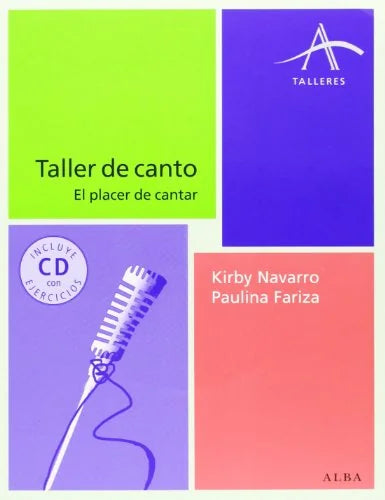 Libro TALLER DE CANTO: EL PLACER DE CANTAR de NAVARRO KIRBY PAULINA FARIZA en Colombia, musica libros