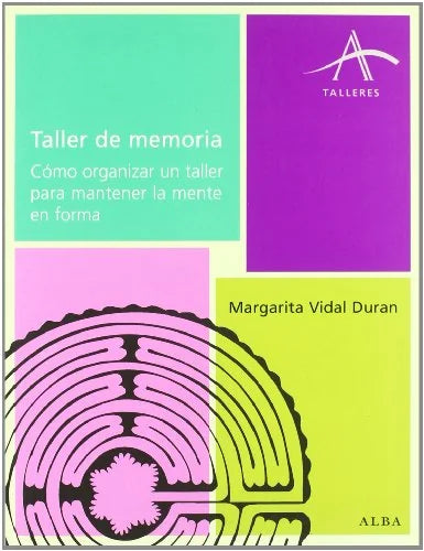 Libro TALLER DE MEMORIA: COMO ORGANIZAR UN TALLER PARA MANTENER LA MENT E EN FORMA de VIDAL MARGARITA en Colombia, lingüística