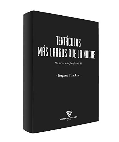 Libro TENTACULOS MAS LARGOS QUE LA NOCHE EL HORROR EN LA FILOSOFIA VOL 3 de THACKER EUGENE en Colombia, filosofia