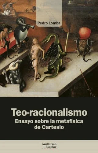 Libro TEO RACIONALISMO ENSAYO SOBRE LA METAFISICA DE CARTESIO de LOMBA FALCON PEDRO en Colombia, filosofia