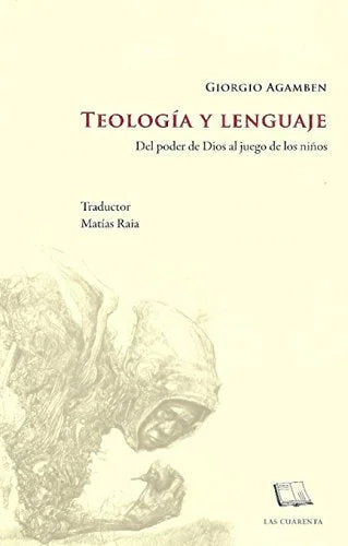 Libro TEOLOGIA Y LENGUAJE DEL PODER DE DIOS AL JUEGO DE LOS NINOS de AGAMBEN GIORGIO en Colombia, filosofia