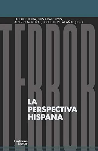 Libro TERROR LA PERSPECTIVA HISPANA de LEZRA- GRAFF ZIVIN ERIN- VILLA en Colombia, ensayo