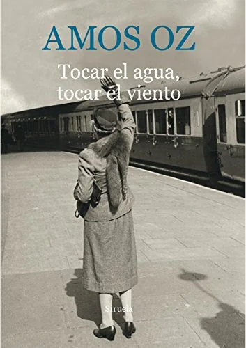Libro TOCAR EL AGUA TOCAR EL VIENTO de OZ AMOS en Colombia, literatura