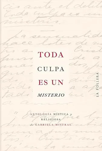 Libro TODA CULPA ES UN MISTERIO de MISTRAL GABRIELA en Colombia, literatura
