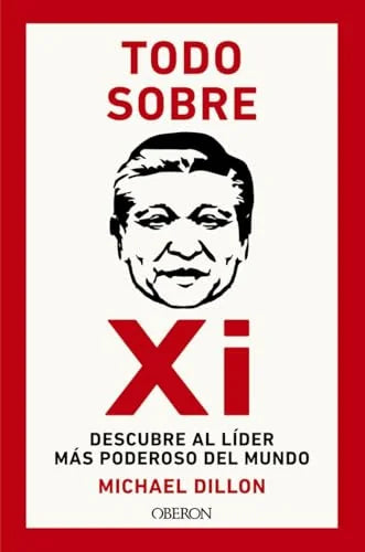 Libro TODO SOBRE XI DESCUBRE AL LIDER MAS PODEROSO DEL MUNDO de DILON MICHAEL en Colombia, biografia