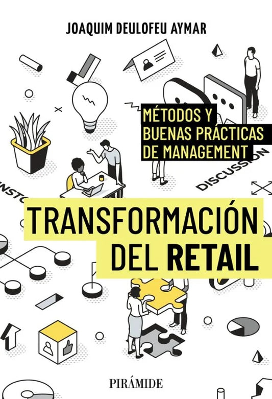 Libro TRANSFORMACIÓN DEL RETAIL METODOS Y BUENAS PRACTICAS DE MANAGEMENT de DEULOFEU AYMAR JOAQUIM en Colombia, administracion
