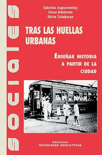 Libro TRAS LAS HUELLAS URBANAS de AUGUSTOWSKY GABRIELA en Colombia, pedagogia
