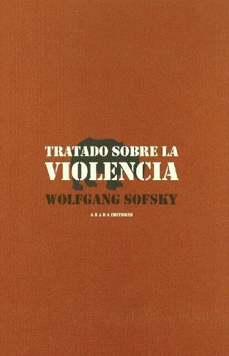 Libro TRATADO SOBRE LA VIOLENCIA de SOFSKY WOLFANG en Colombia, politica