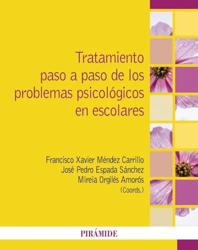 Libro TRATAMIENTO PASO A PASO DE LOS PROBLEMAS PSICOLÓGICOS EN ESCOLARE S de MENDEZ CARRILLO FRANCISCO JAVIER en Colombia, pedagogia