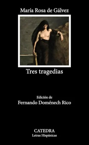 Libro TRES TRAGEDIAS de DE GALVEZ MARIA ROSA en Colombia, literatura