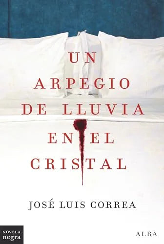 Libro UN ARPEGIO DE LLUVIA EN EL CRISTAL de CORREA JOSE LUIS en Colombia, literatura
