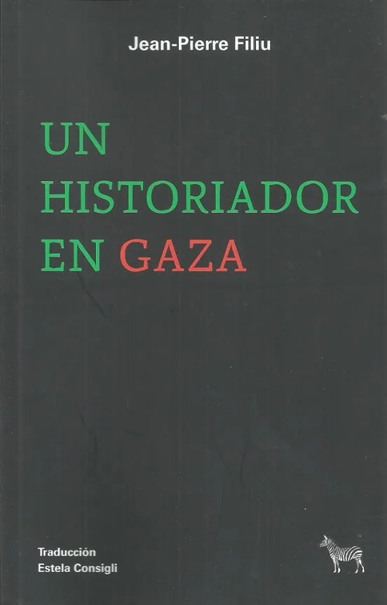 Libro UN HISTORIADOR DE GAZA de PIERRE FILIU JEAN en Colombia, ensayo