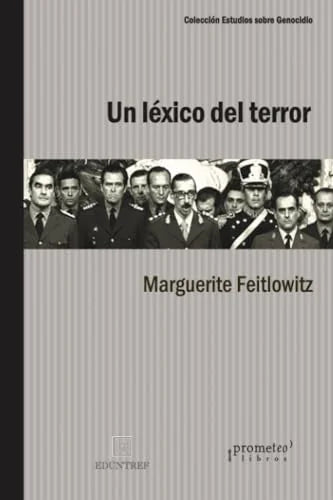 Libro UN LEXICO DEL TERROR de FEITLOWITZ MARGARITE en Colombia, historia